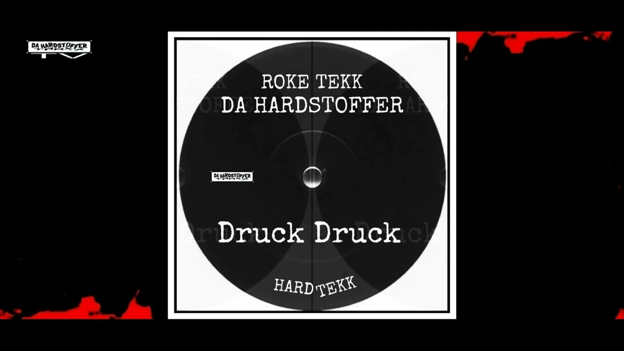 ROKE TEKK & DA HARDSTOFFER - Druck Druck  (Kessel Mix) Hardtekk Full HD