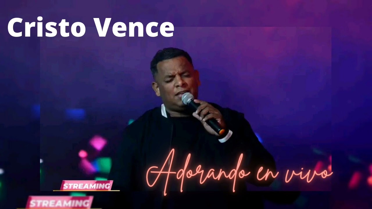 Cristo Vence _ Adoraciones vigilia especial 06-05-2023