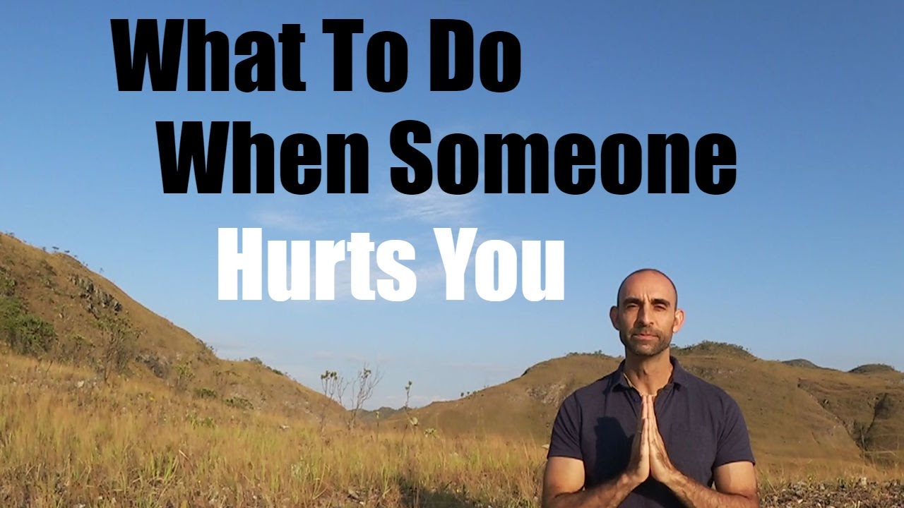 What to Do When Someone Hurts You