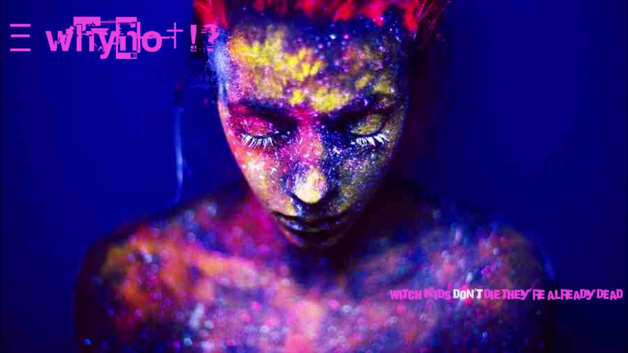 WhyNo&dagger;!? 「 」ｗｉｔｃｈ ｋｉｄｓ ｄｏｎ&rsquo;ｔ ｄｉｅ 「 best 2019 Witchwave Guest Mix」