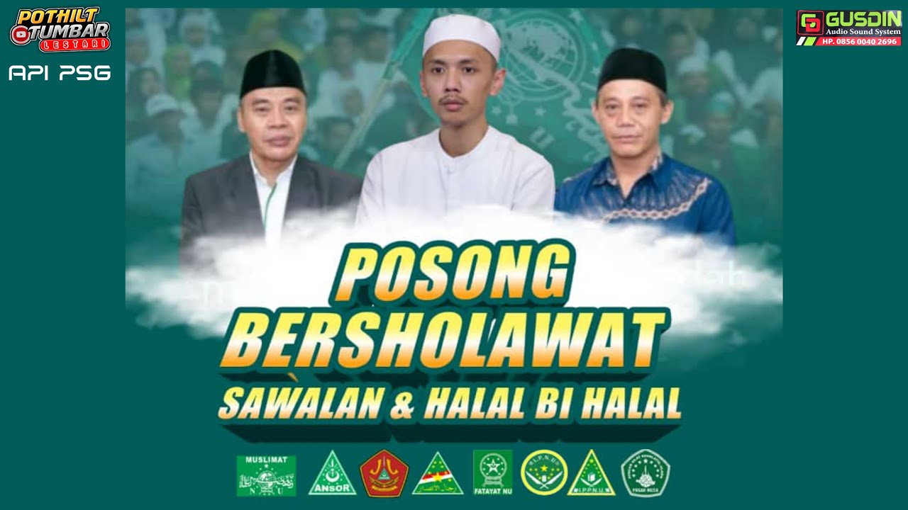 POSONG BERSHOLAWAT'' GEBYAR HALAL BIHALAL BERSAMA HABIB NIZAR BIN ABDUL QODIR BASYAIBAN TEGALREJO