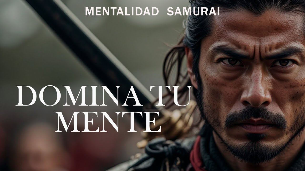 DOMINA TU MENTE: EN TU VIDA SOLO HABRA CALMA I MENTALIDAD SAMURAI