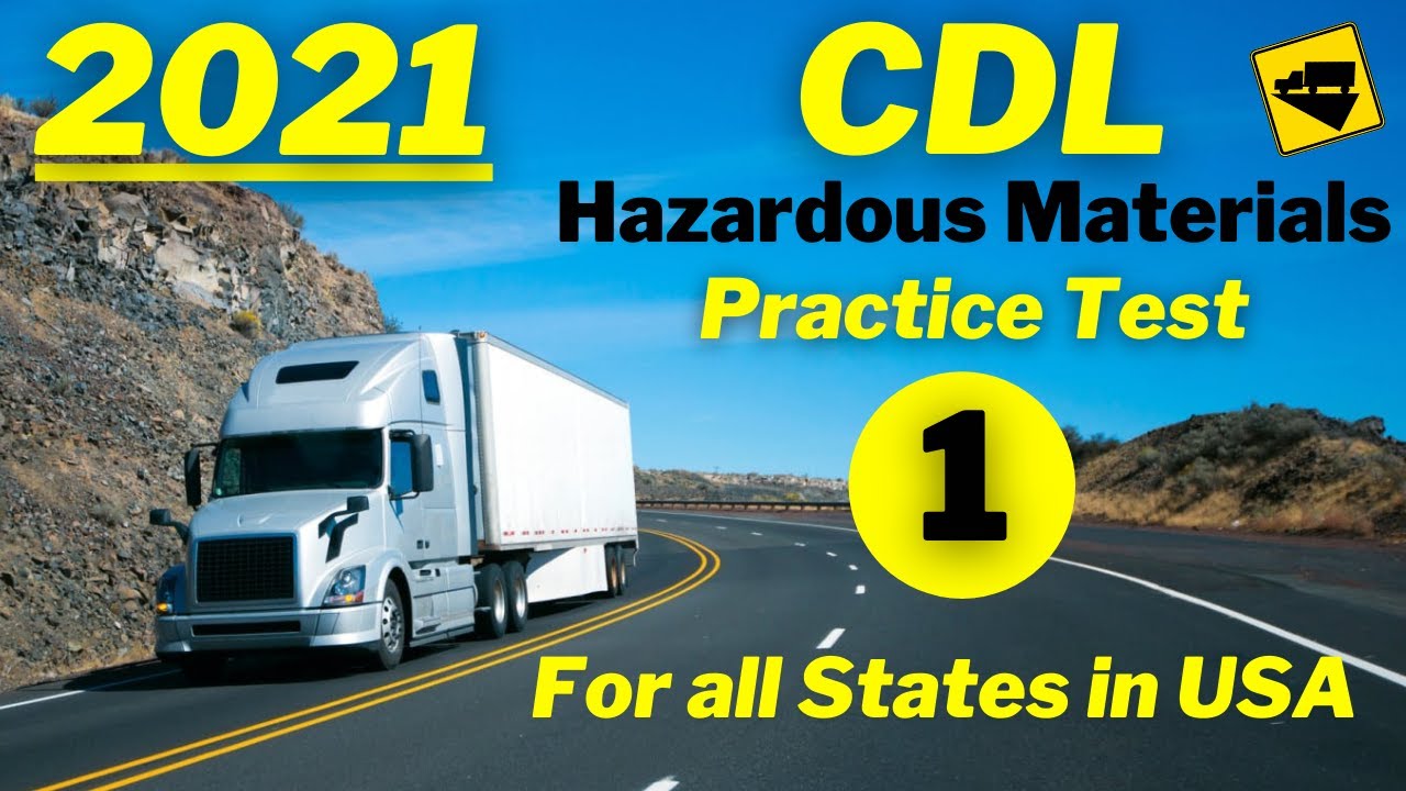2021 CDL HAZMAT PRACTICE TEST PART 1 (Questions & Answers)
