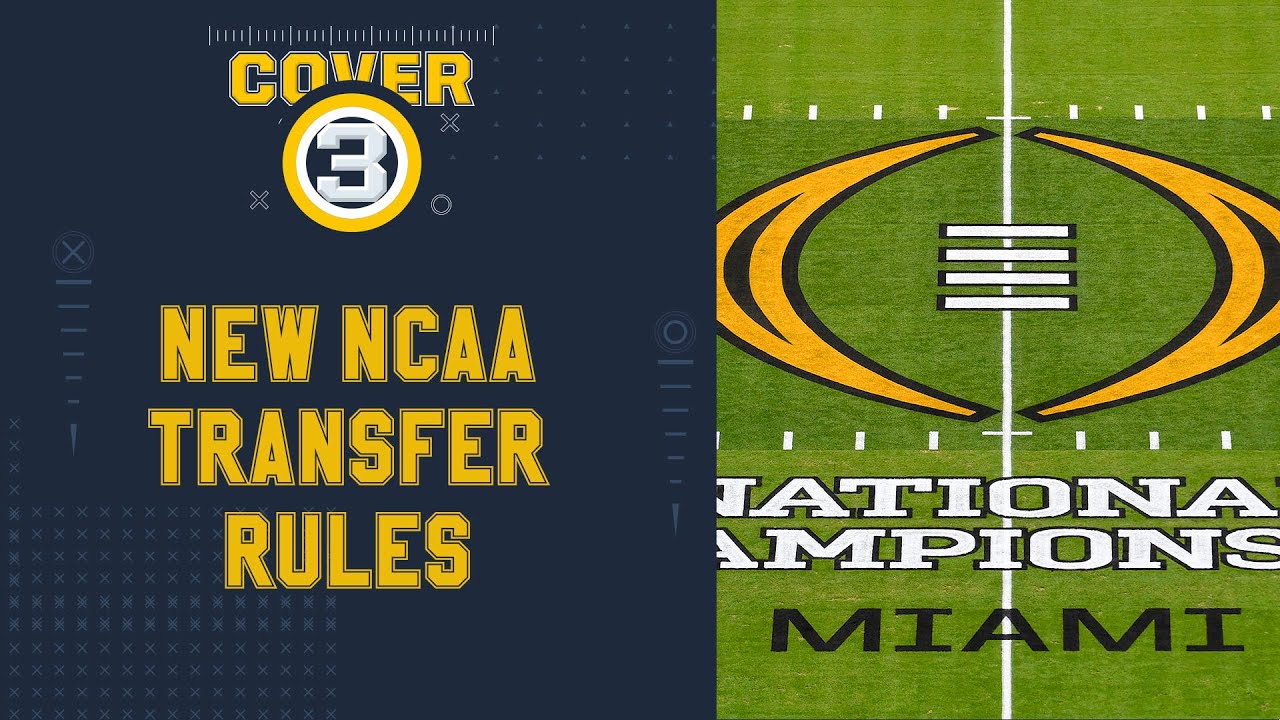 New NCAA transfer rules will change college football | Cover 3 College Football