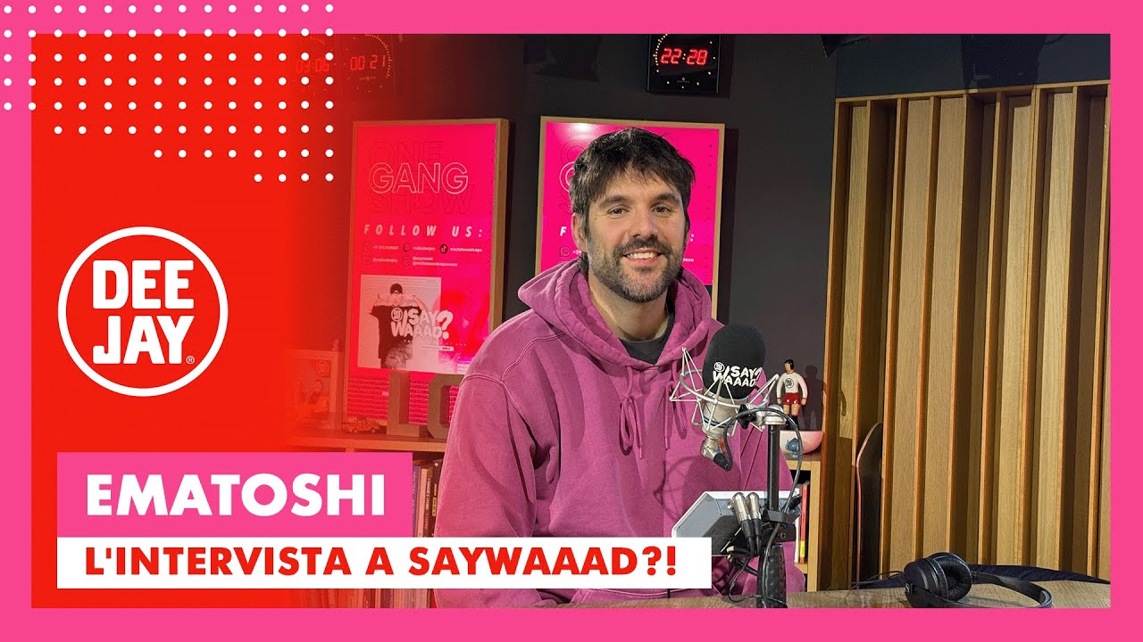 Ematoshi a Say Waaad: 