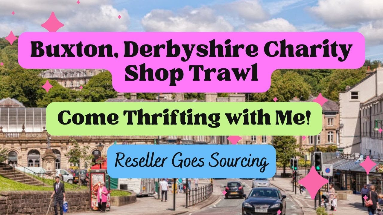 Charity Shop Haul - Reselling Finds from 9 Shops in Buxton - Come Thrifting with Me!
