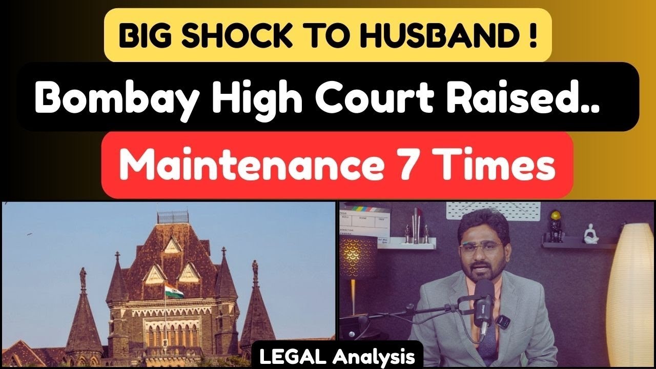 Big Shock To Husband | Bombay High Court Raised Maintenance 7 Times | Divorce | 498A | legalcourts