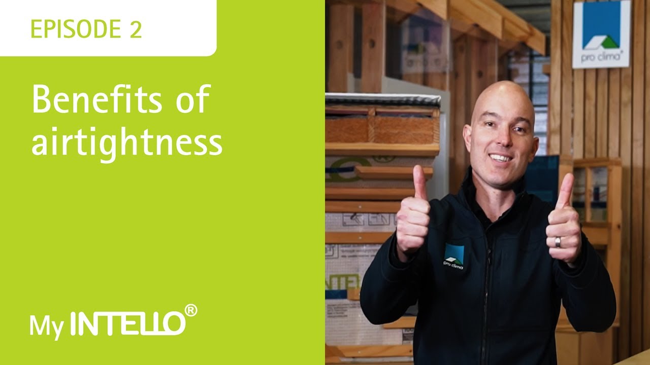 My INTELLO Ep2 - Benefits of Airtightness