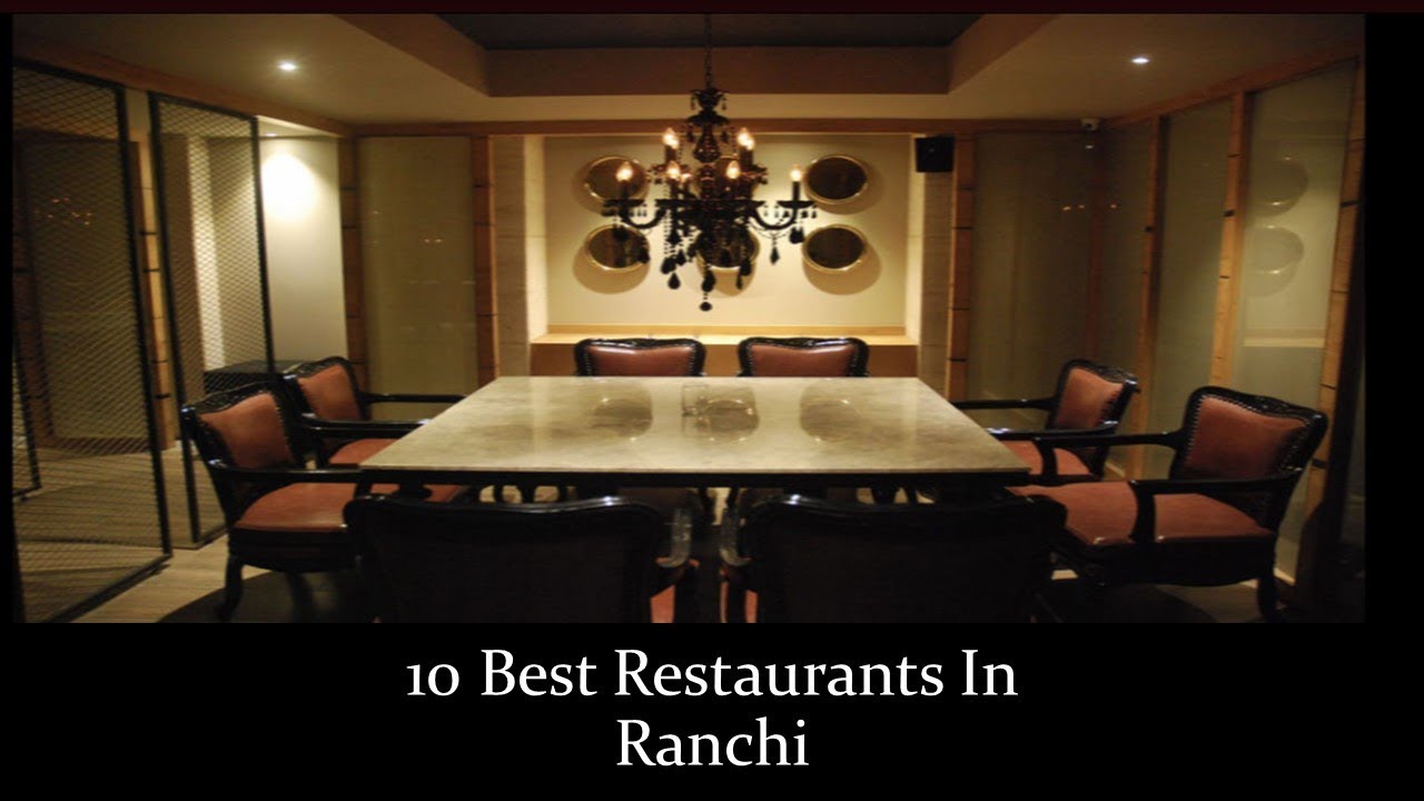 10 Best Restaurants In Ranchi | Popular Restaurants In Ranchi