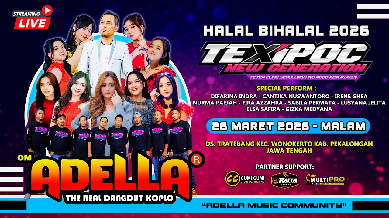 📡🔴 LIVE STREAM OM ADELLA TEXIPOC NEW GENERATION HALAL BIHALAL 2026 PEKALONGAN
