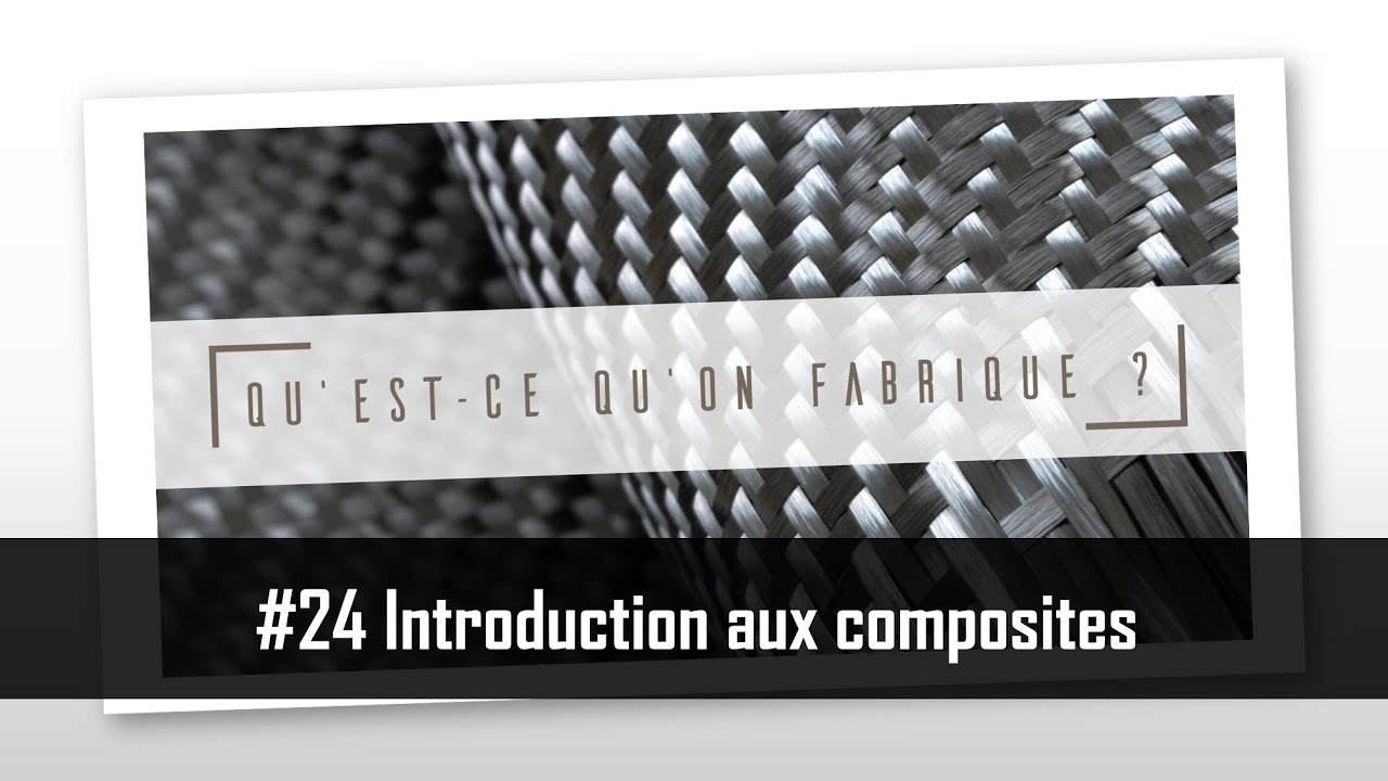 Introduction aux composites - QQF #24