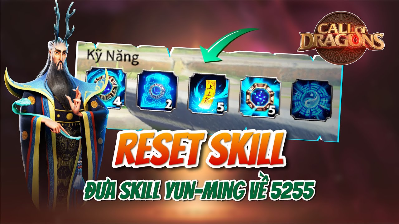 [Restream] RESET SKILL YUN-MING VỀ 5255 | Call of Dragon | T&iacute;nh năng huấn luyện lại kỹ năng tướng