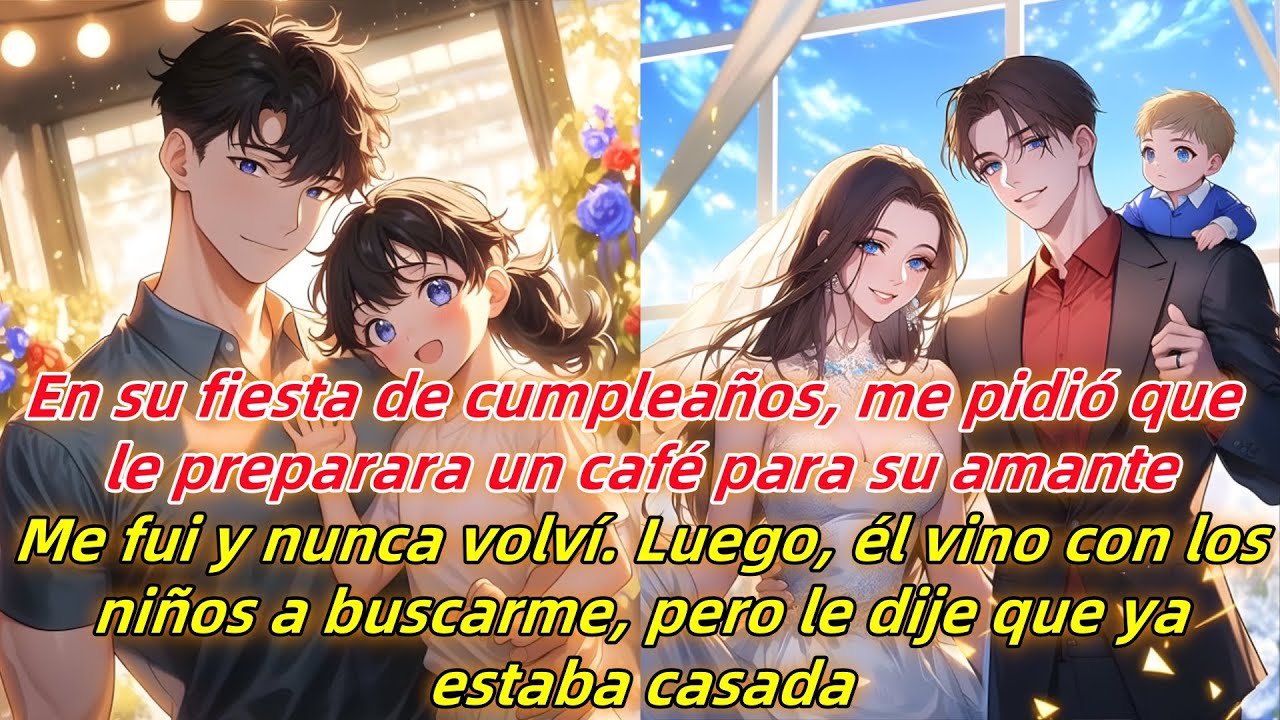 Él me pidió que le preparara café,me fui. Luego,Vino con el niño a buscarme,ya estaba casada.