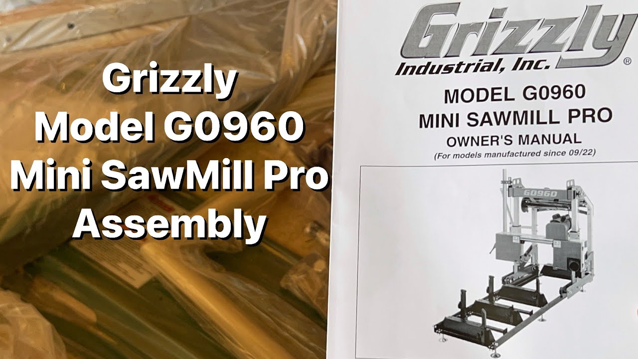 Grizzly Model G0960 Mini SawMill Pro Assembly