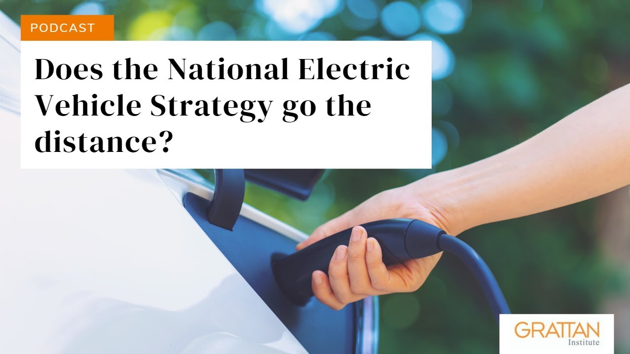 Does the National Electric Vehicle Strategy go the distance? 🚗 Podcast