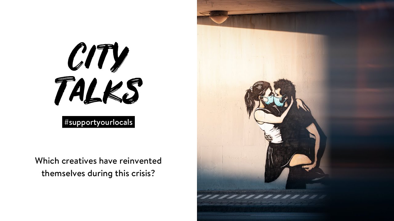 #supportyourlocals How did creatives reinvent themselves during the crisis?  | CITY TALKS Live Q&A