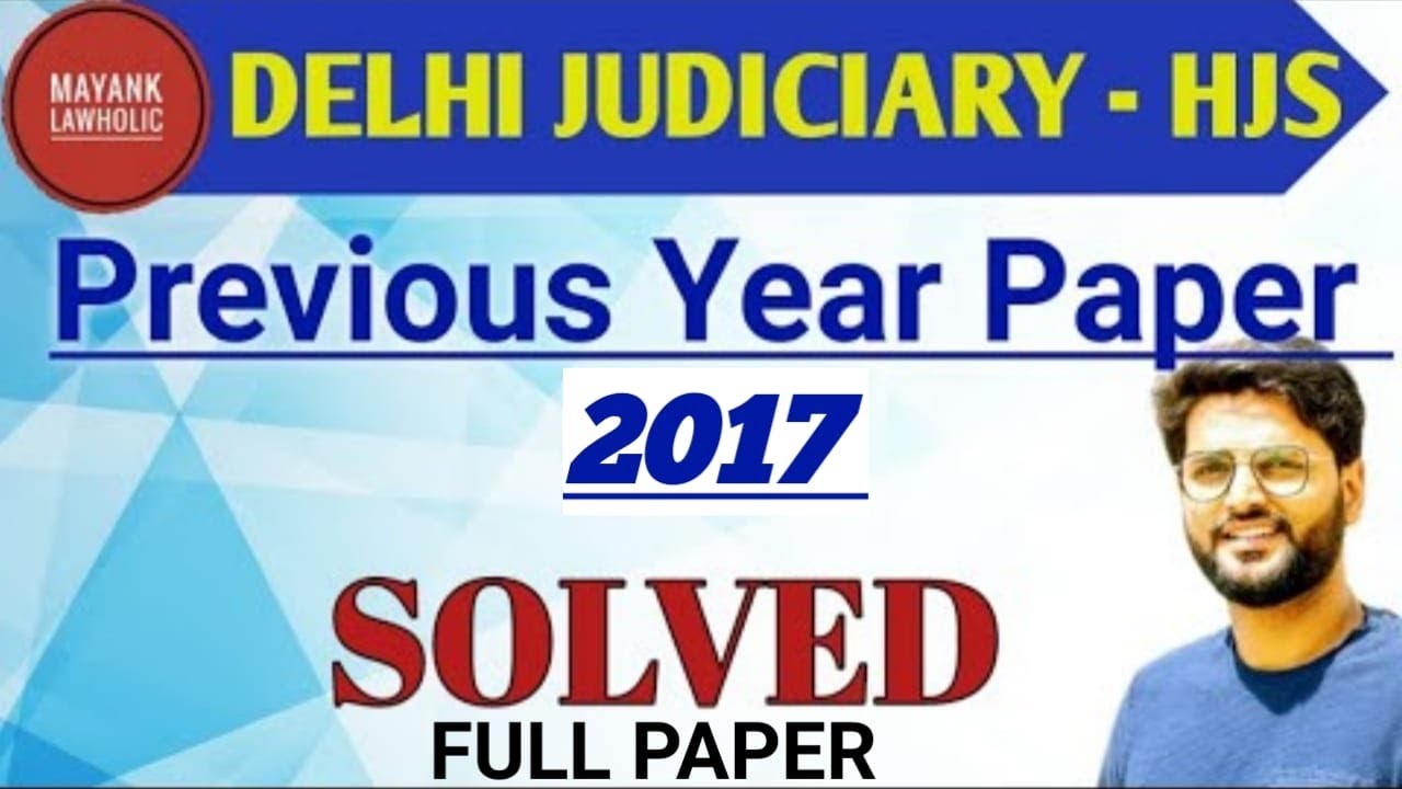 DELHI JUDICIARY - HJS || 2017 Solved Previous Year Paper with Explanation| PRELIMS | MAYANK LAWHOLIC