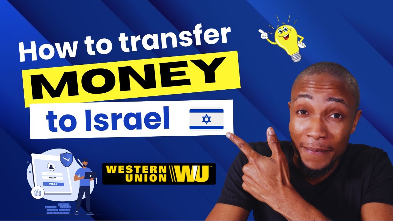 How to Transfer Money to Israel with Western Union