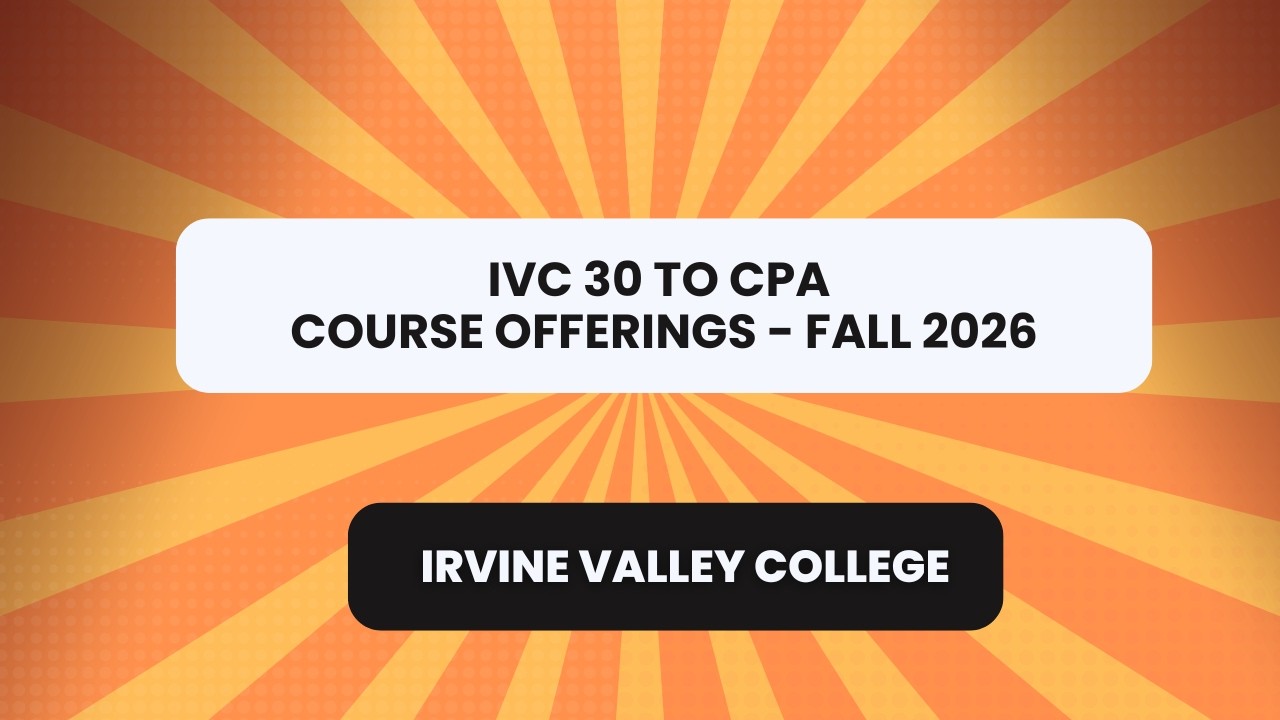 Irvine Valley College - Fall 2026 - Preview of Accounting Classes