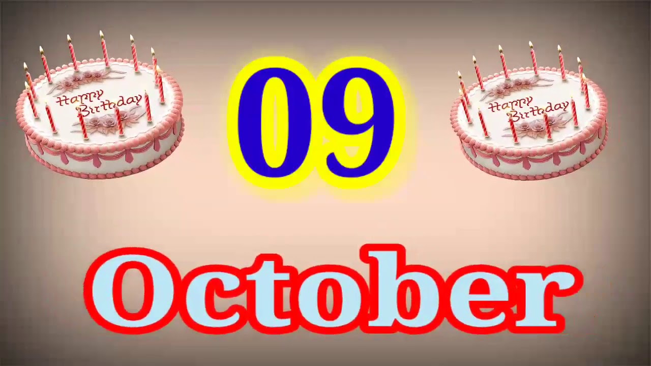 9 October happy birthday song | happy birthday cake | happy birthday photo October 9