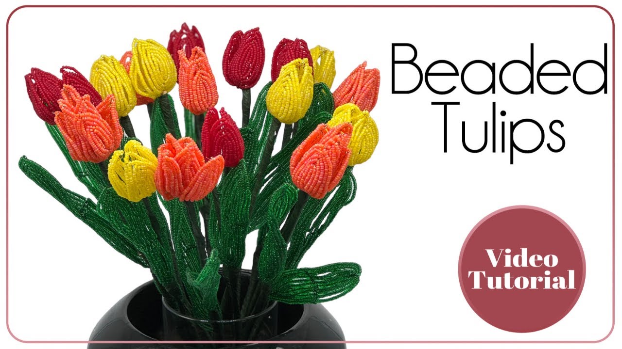 Beaded Tulips Bouquet Tutorial