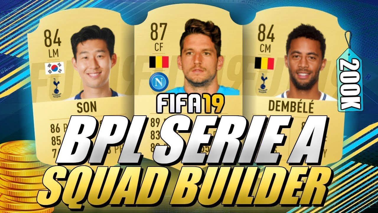 200K BPL/SERIE A HYBRID FIFA 19 SQUAD BUILDER