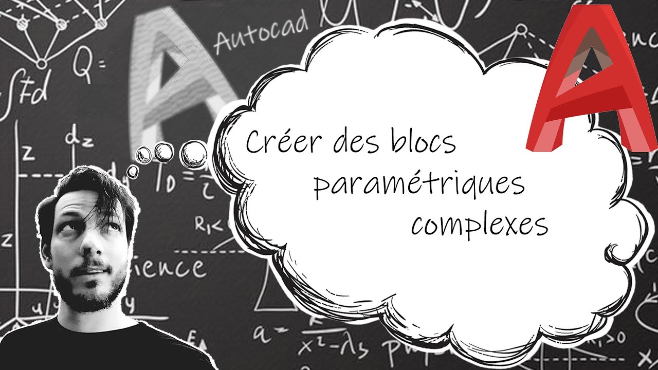 Tuto Autocad : Blocs Paramétriques complexes