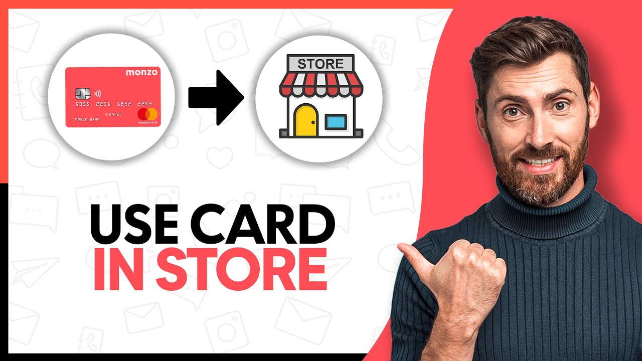 How To Use Monzo Card in Store - Step By Step