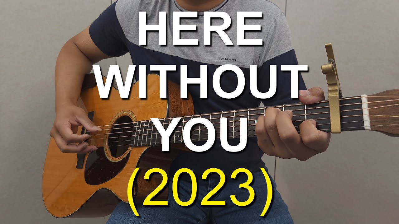 Here Without You (2023 Version) - 3 Doors Down | Fingerstyle Guitar