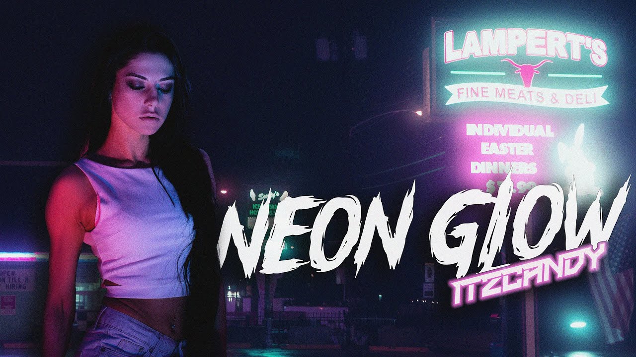 itzcandy - Neon Glow (Music Video)