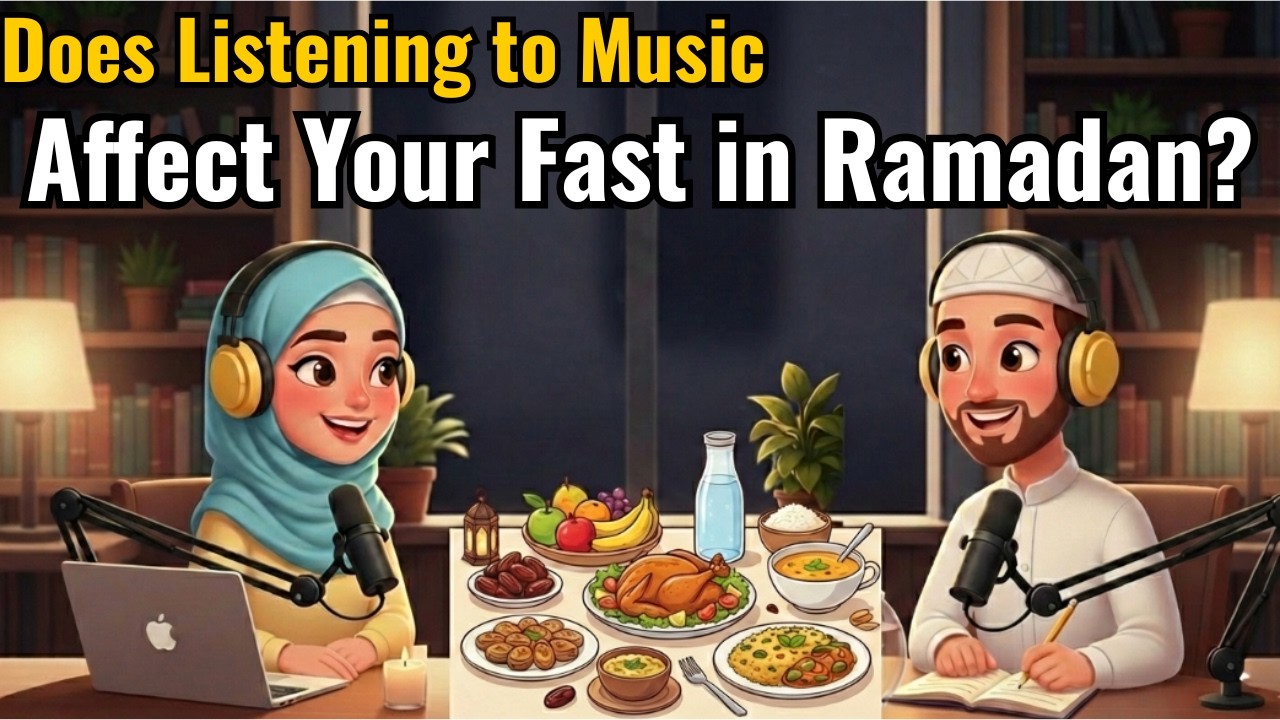 Does Listening to Music Affect Your Fast in Ramadan? | Easy English Talk Podcast Episode
