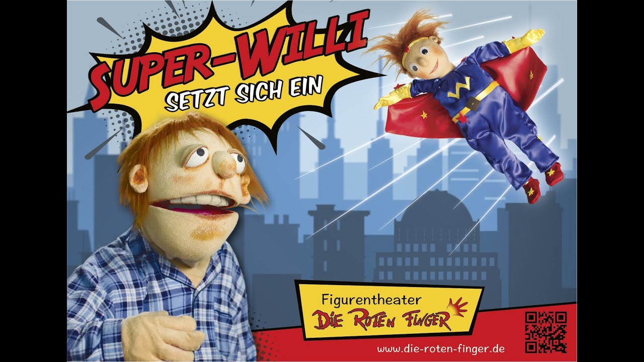 Super-Willi setzt sich ein - Figurentheater Die Roten Finger
