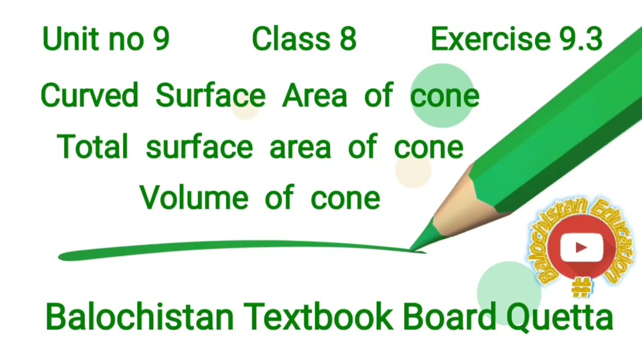 Curved surface area of cone surface area of cone volume of cone / Unit 9 Class 8 Balochistan Board