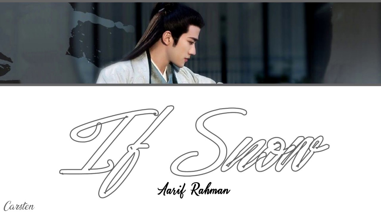 ● If Snow ● Aarif Rahman (Chi/Pinyin/Eng)