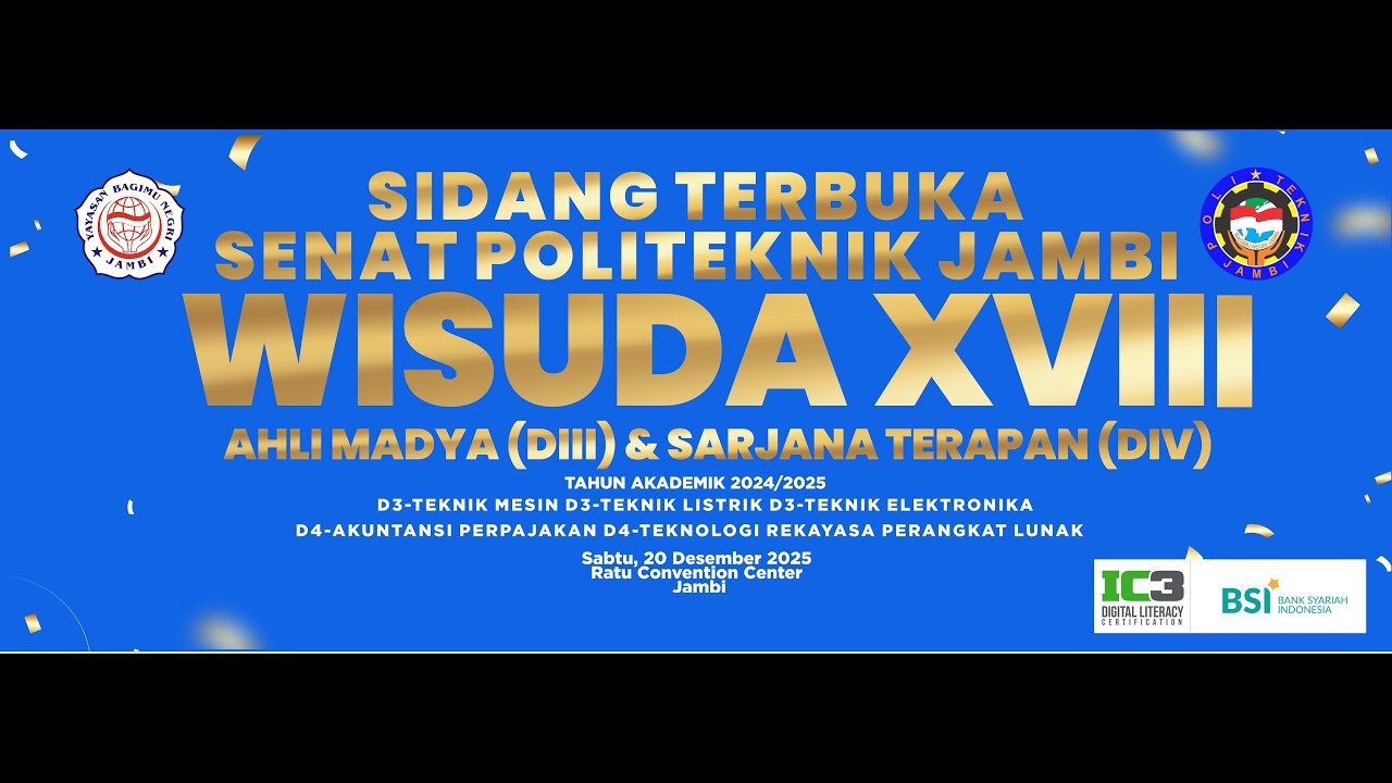 SIDANG TERBUKA SENAT POLITEKNIK JAMBI, WISUDA KE-XVIII