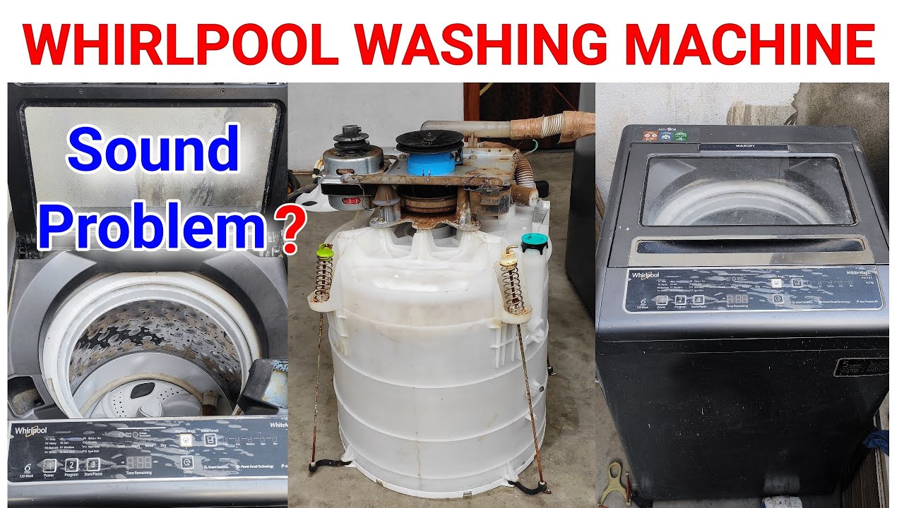 whirlpool top load washing machine sound problem | whirlpool automatic washing machine sound problem