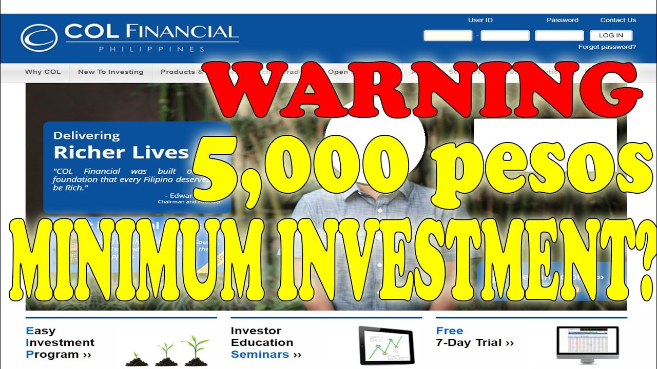 COL FINANCIAL 5000 pesos minimum investment?