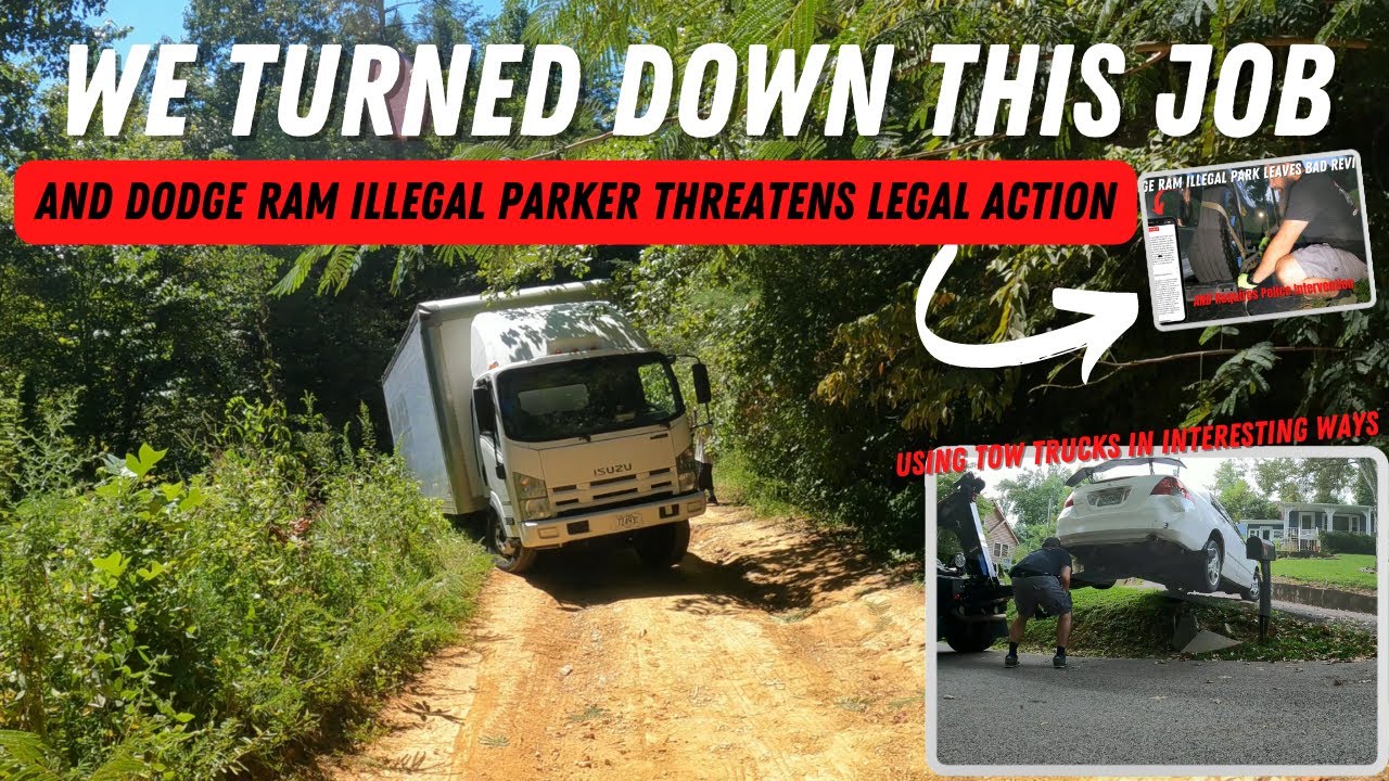 We Turned Down This Job Cause It Was Too Dangerous & Dodge Ram Illegal Parker Threatens Legal Action