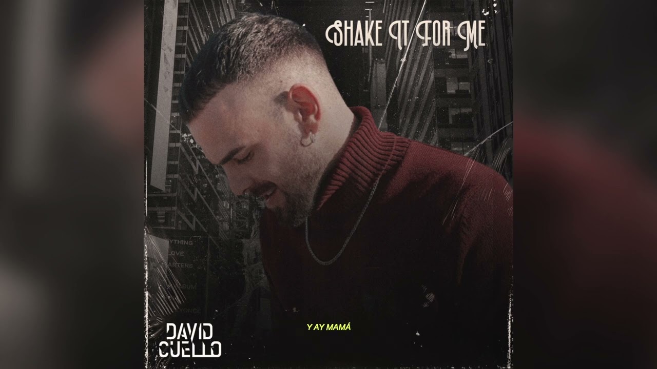 David Cuello - Shake It For Me