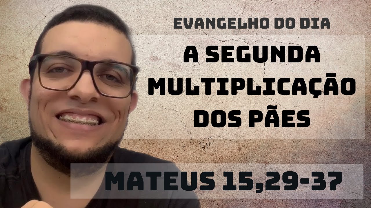 A SEGUNDA MULTIPLICAÇÃO DOS PÃES: Um estudo profundo sobre Mt 15,29-37 | JOÃO CLAUDIO RUFINO