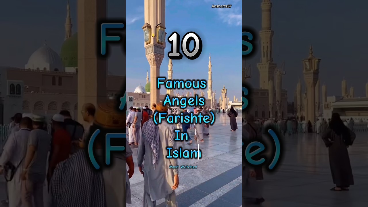 Top 10 Famous Angels (farishte) In Islam 