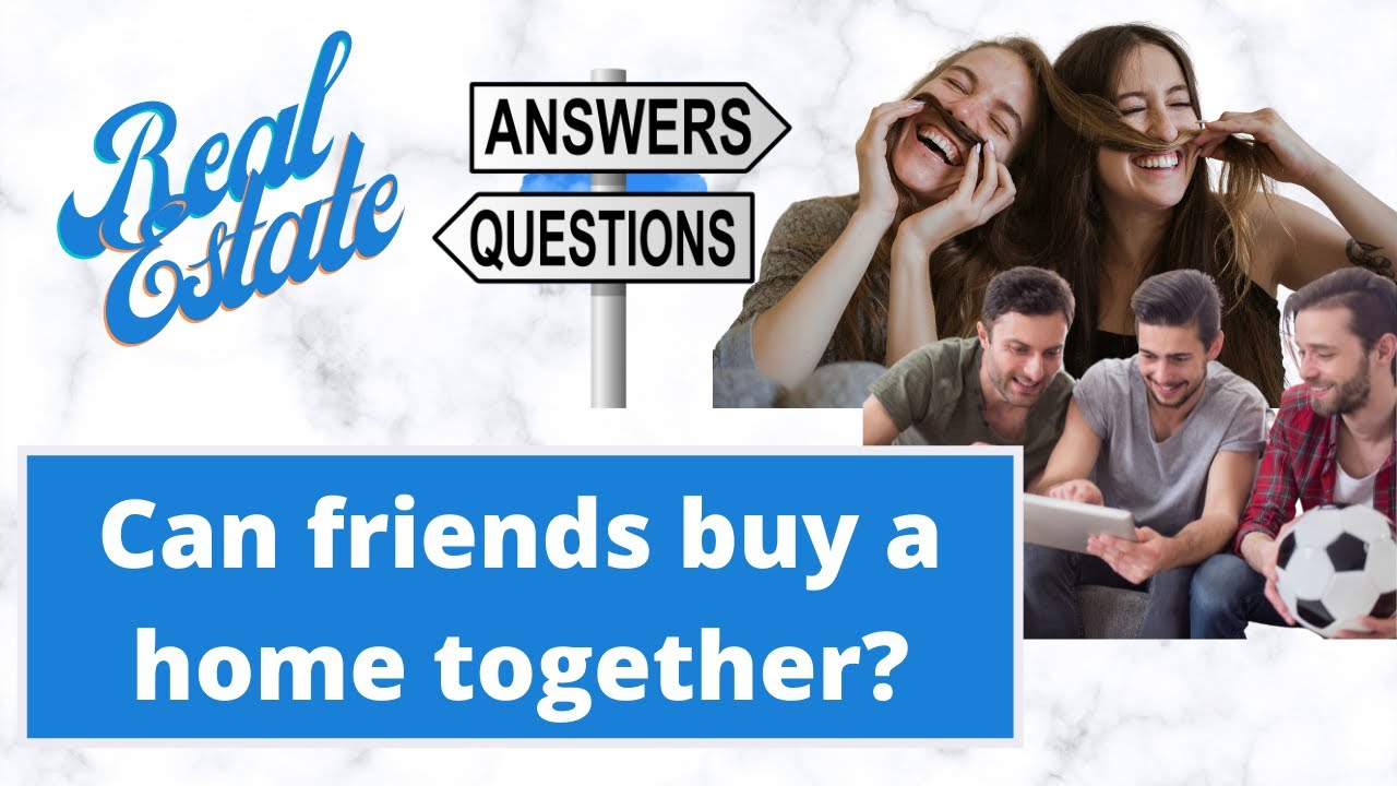 Buying home with a friend or family| Multiple owners of one property| Owning property with family