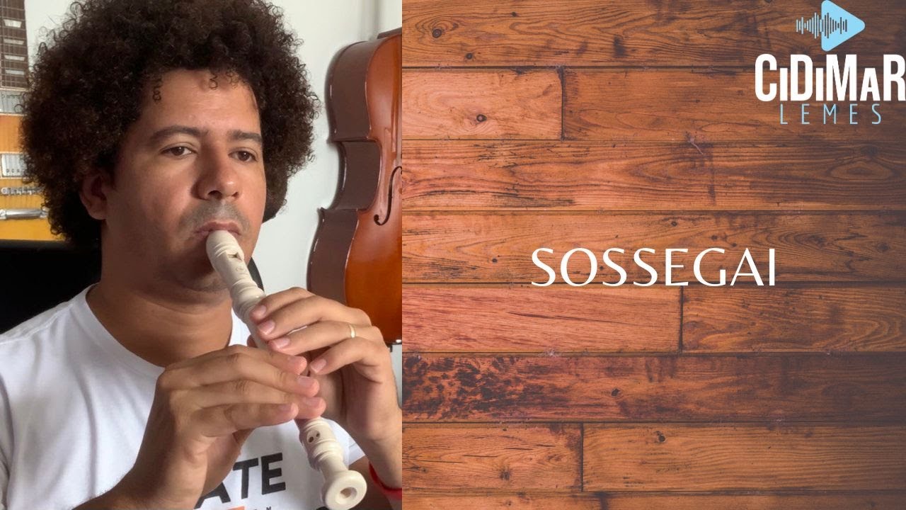 Sossegai - Flauta doce