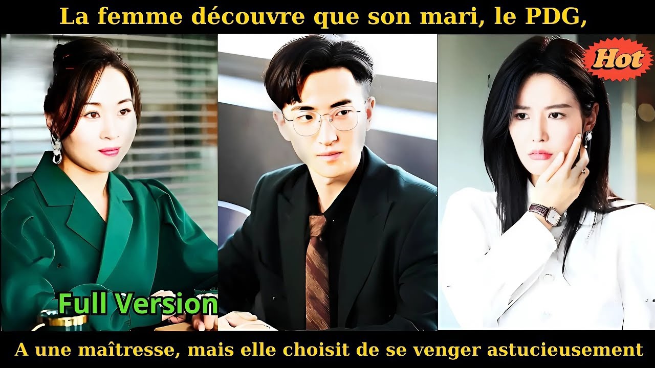 La femme découvre que son mari le PDG a une maîtresse, mais elle choisit de se venger astucieusement