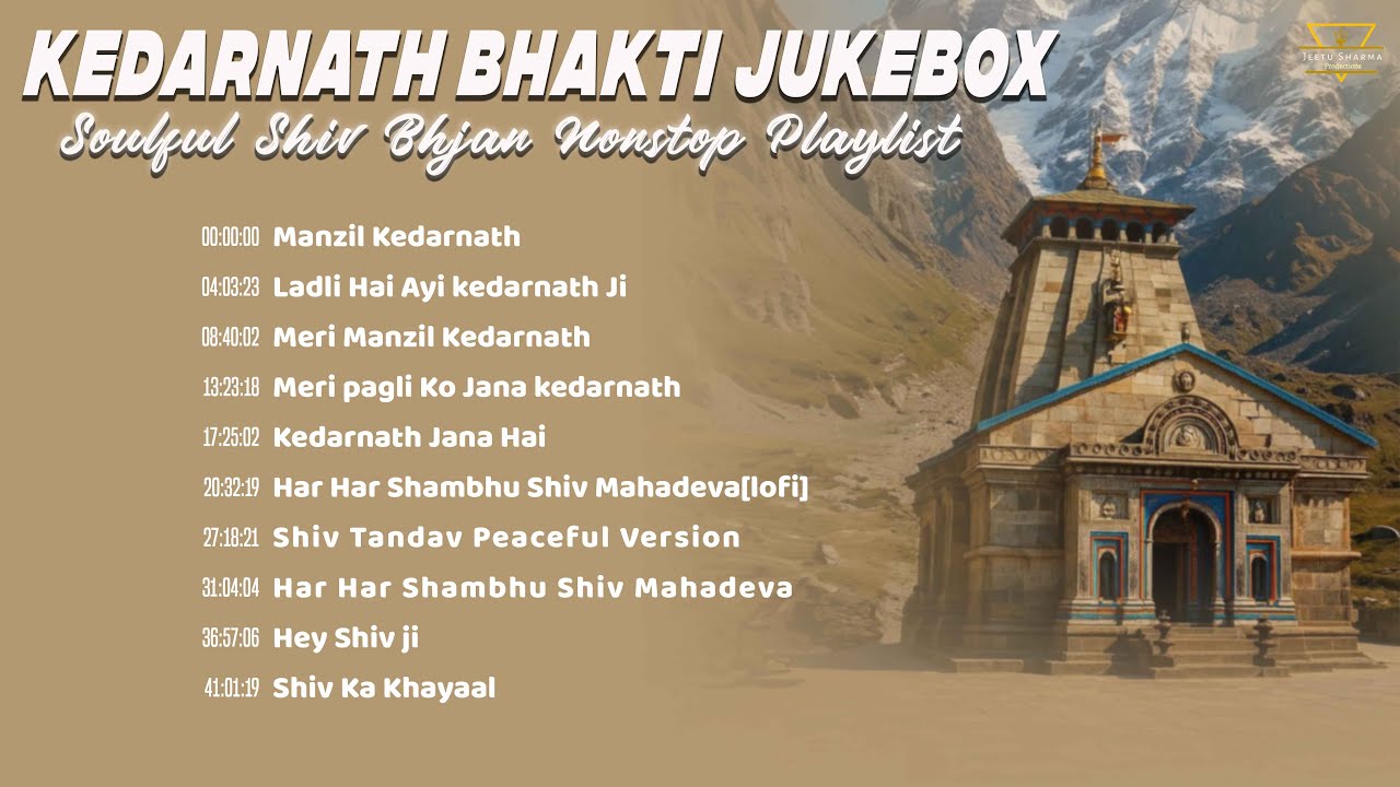 Kedarnath Bhakti Jukebox | Soulful Shiv Bhajan Nonstop Playlist 2025 | Jeetu Sharma