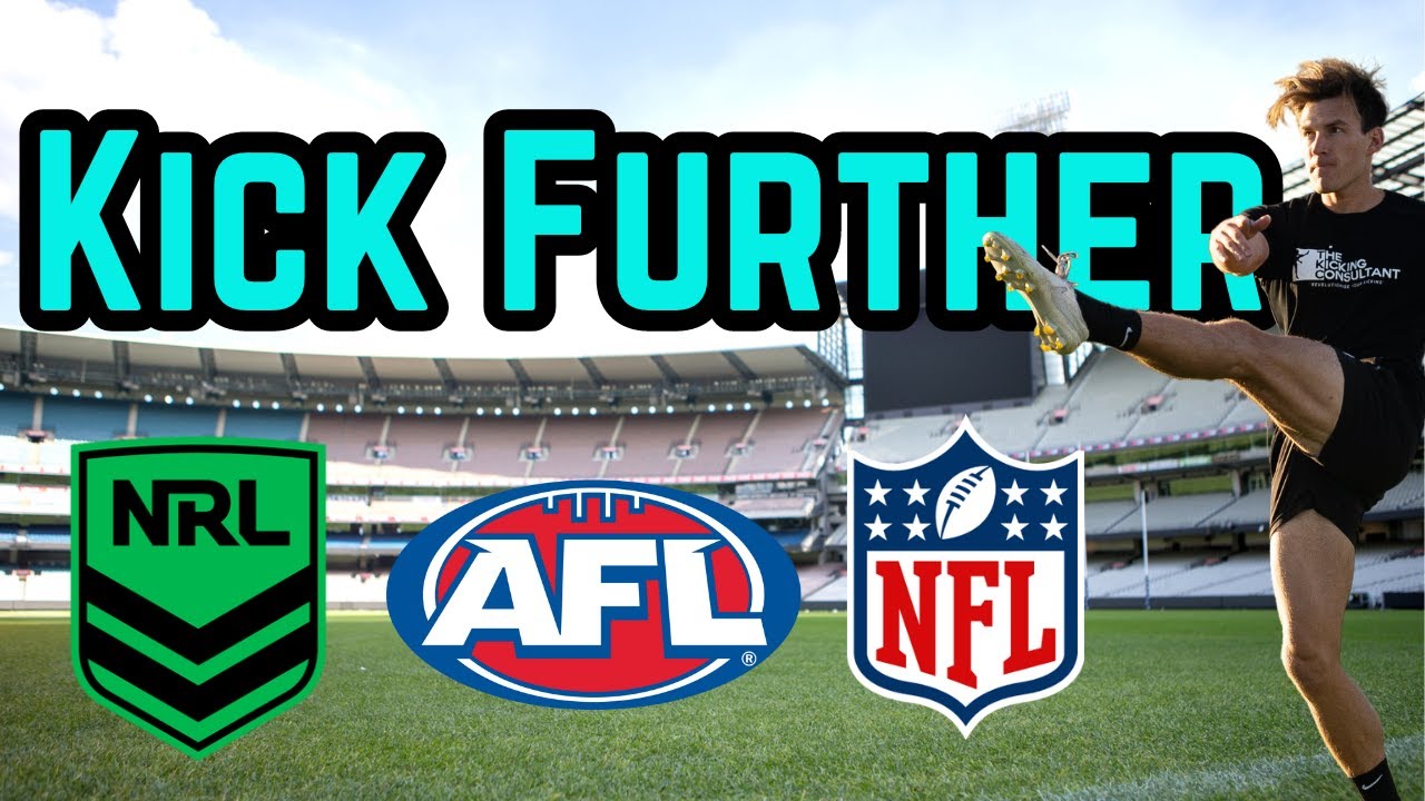 How to Kick Further 🏈🏉AFL, NFL & NRL