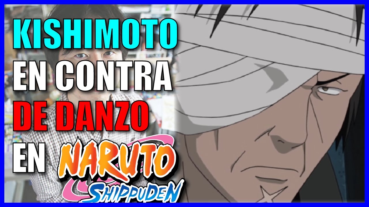 Kishimoto CONTRA: Danzo Shimura (Naruto Shippuden)