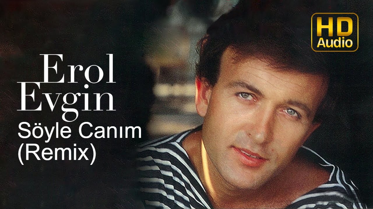 Erol Evgin - Söyle Canım | Remix (Official Audio)