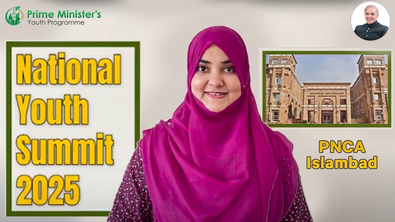National Youth Summit 2025 | A Platform for Youth-Led Change  | PNCA Islamabad