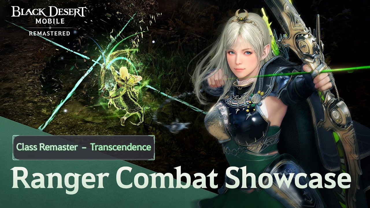 Class Remaster &ndash; Transcendent Ranger Gameplay TrailerㅣBlack Desert Mobile